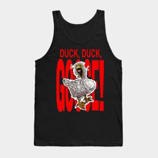 Duck, Duck, GOOSE!!! Tank Top